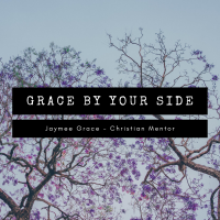 Grace by your Side