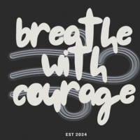 Breathe with Courage